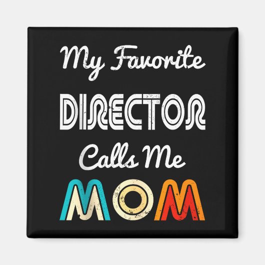 My Favorite Director Calls Me Mom Funny Movie & Magnet (Vorne)