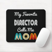 My Favorite Director Calls Me Mom Funny Movie & Mousepad (Mit Mouse)