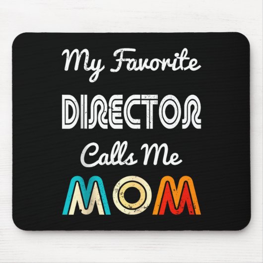 My Favorite Director Calls Me Mom Funny Movie & Mousepad (Vorne)