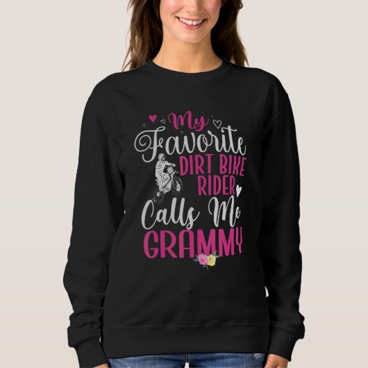 My Favorite Dirt Bike Rider calls me Grandma Cute Sweatshirt (Vorderseite)