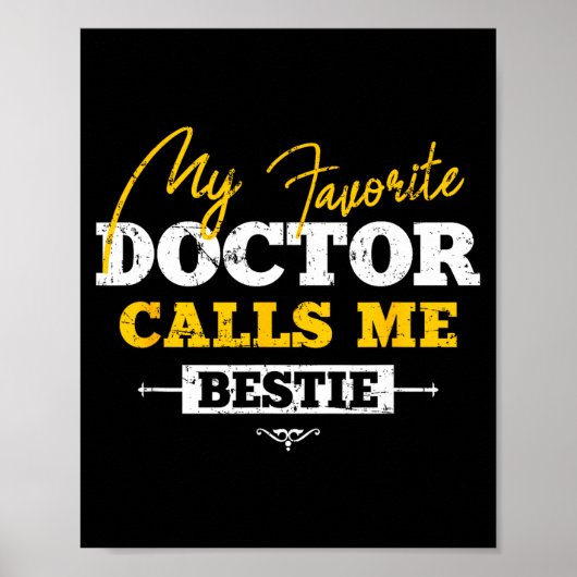 My Favorite Doctor Calls Me Ie Funny Doc Friend  Poster (Vorne)