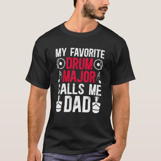 My Favorite Drum Major Dad Of A Drum T-Shirt (Vorderseite)