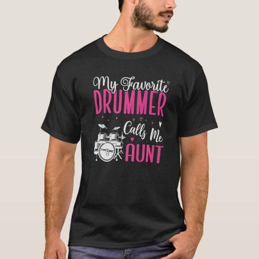 My Favorite Drummer calls me Aunt Cute  1 T-Shirt (Vorderseite)