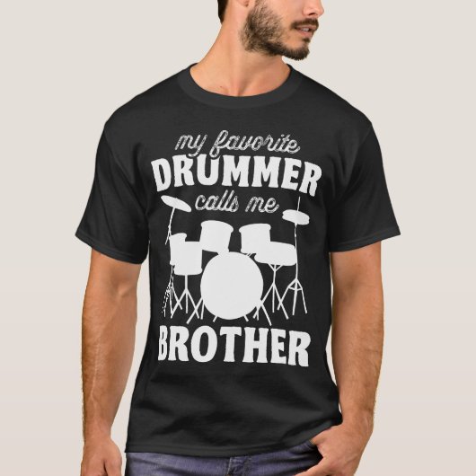 My Favorite Drummer Calls Me Brother - Funny Drums T-Shirt (Vorderseite)