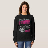 My Favorite Drummer calls me Grandma Cute Sweatshirt (Vorne ganz)
