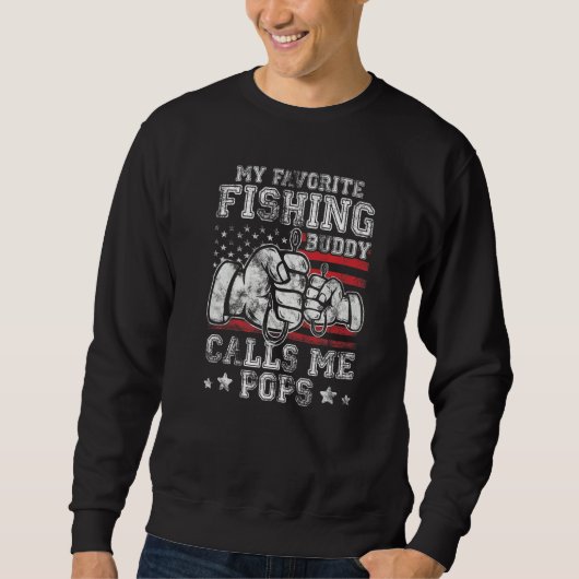 My Favorite Fishing Buddy Call Me Pops US Flag Pre Sweatshirt (Vorderseite)