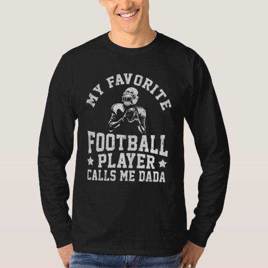 My Favorite Football Player Calls Me Dada Fathers  T-Shirt (Vorderseite)