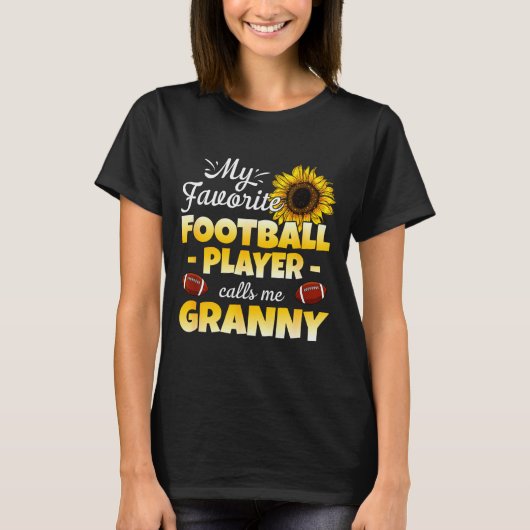 My Favorite Football Player Calls Me Granny T-Shirt (Vorderseite)