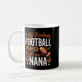 My Favorite Football Player Calls Me Nana Football Kaffeetasse (Links)