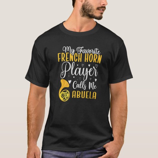 My Favorite French Horn player calls me Abuela Cut T-Shirt (Vorderseite)