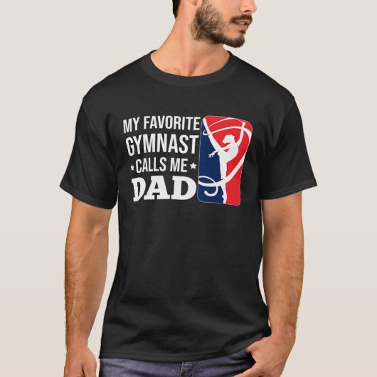 My Favorite Gymnast Calls Me Dad T-Shirt (Vorderseite)