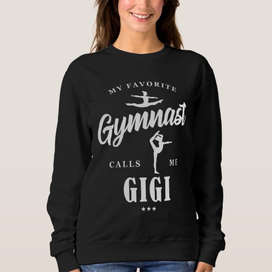 My Favorite Gymnast Calls Me Gigi B-Day Family Par Sweatshirt (Vorderseite)