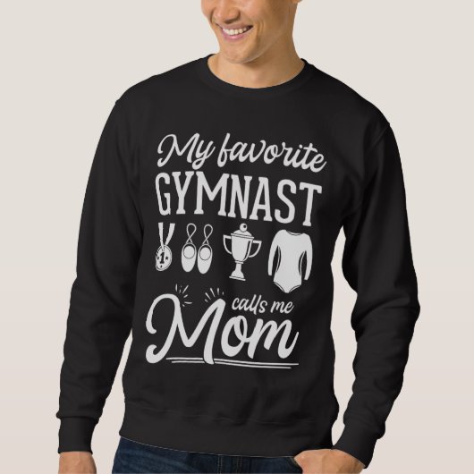 My Favorite Gymnast Calls Me Mom Gymnastic 7 Sweatshirt (Vorderseite)