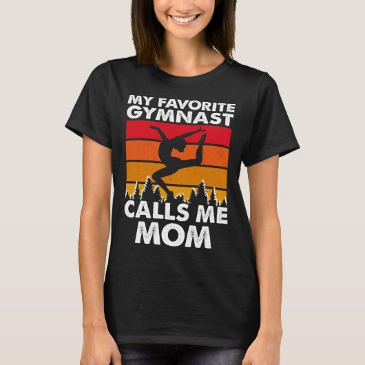 My Favorite Gymnast Calls Me Mom T-Shirt (Vorderseite)