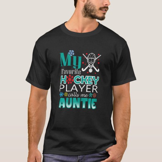 My Favorite Hockey Player Calls Me Auntie 1 T-Shirt (Vorderseite)