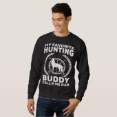 My Favorite Hunting Buddy Calls Me Dad Hunting Coy Sweatshirt (Vorne ganz)
