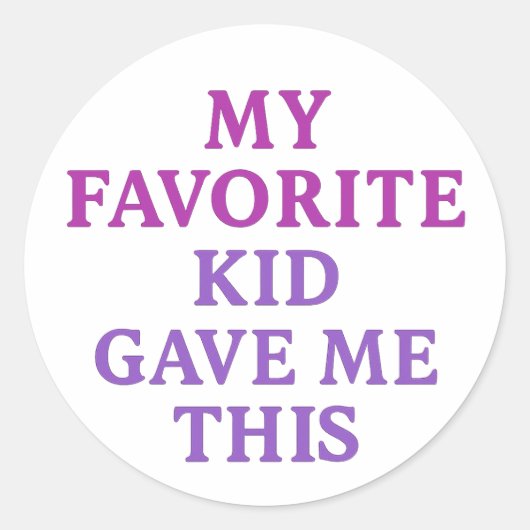 MY FAVORITE KID GAVE ME THIS – Sticker (Vorderseite)