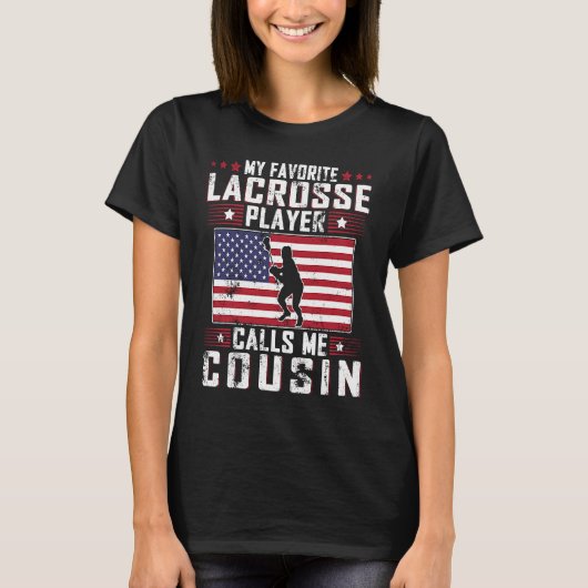 My Favorite Lacrosse Player Calls Me Cousin Father T-Shirt (Vorderseite)