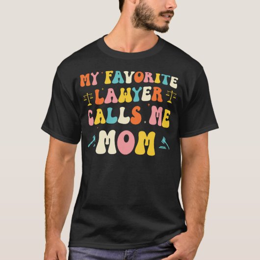 My Favorite Lawyer Calls Me Mom Funny Lawyers Moth T-Shirt (Vorderseite)