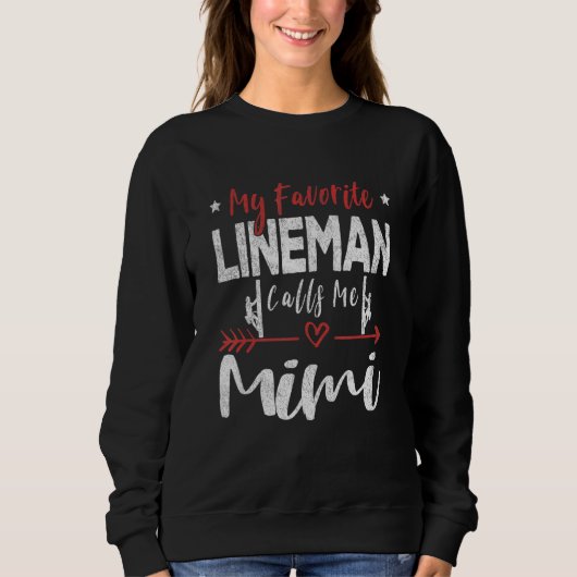 My Favorite Lineman Calls Me Mimi Lineman Grandma Sweatshirt (Vorderseite)