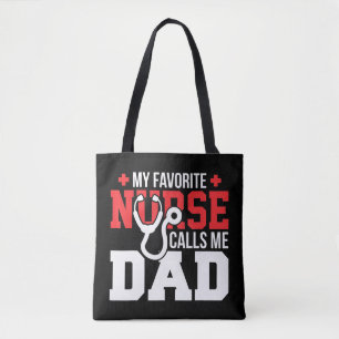 My Favorite Nurse Calls Me Dad Father's Day Nu Tasche
