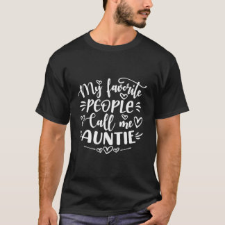 My Favorite People Call Me Auntie Mother'S Day T-Shirt