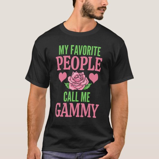 My Favorite People Call Me Gammy T-Shirt (Vorderseite)