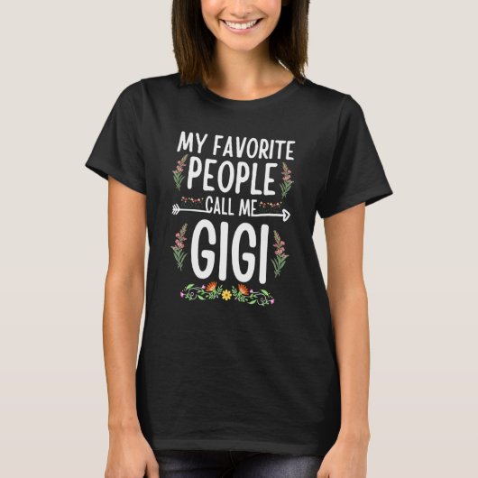 My Favorite People Call Me Gigi Floral Mother's Da T-Shirt (Vorderseite)