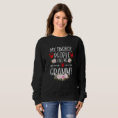 My Favorite People Call Me Grammy Mothers Day For Sweatshirt (Vorne ganz)