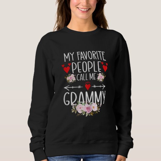 My Favorite People Call Me Grammy Mothers Day For  Sweatshirt (Vorderseite)
