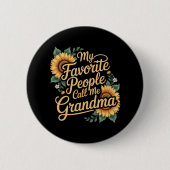 My Favorite People Call Me Grandma Mother's Day Button (Vorderseite)