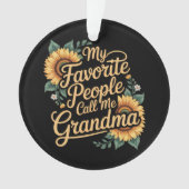 My Favorite People Call Me Grandma Mother's Day Ornament (Vorderseite)