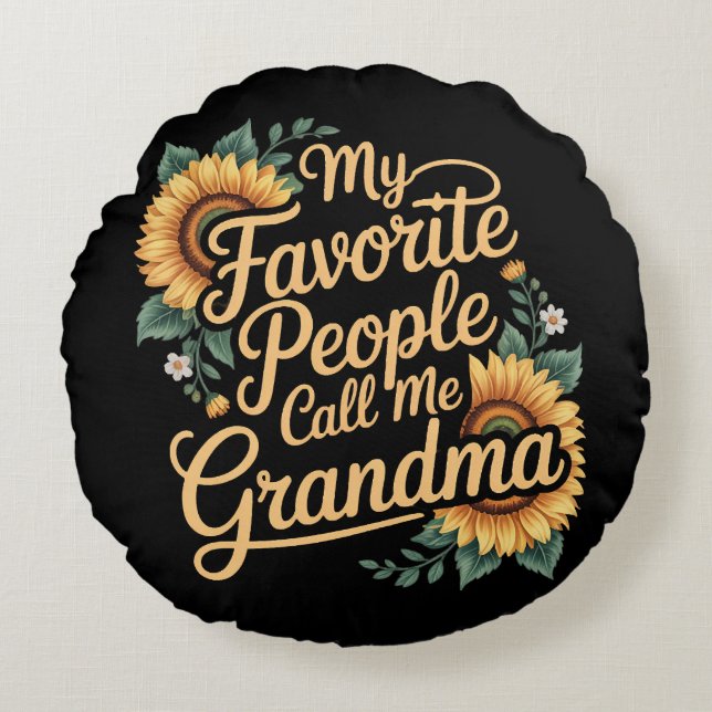 My Favorite People Call Me Grandma Mother's Day Rundes Kissen (Vorderseite)