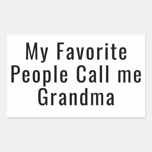 My Favorite People Call Me Grandma Rechteckiger Aufkleber (Vorderseite)