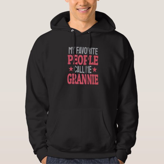 My Favorite People Call Me Grannie   Grandma Hoodie (Vorderseite)
