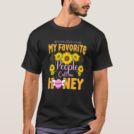 My Favorite People Call Me Honey Sunflowers Bee T-Shirt (Vorderseite)