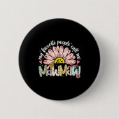 My Favorite People Call Me Mawmaw Mothers Day Girl Button (Vorderseite)