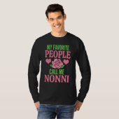 My Favorite People Call Me Nonni T-Shirt (Vorne ganz)