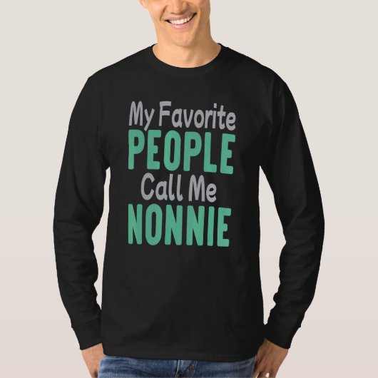 My Favorite People Call Me Nonnie 1 T-Shirt (Vorderseite)
