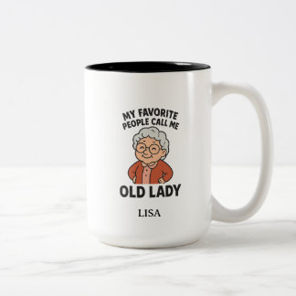 My Favorite People Call Me Old Lady Zweifarbige Tasse