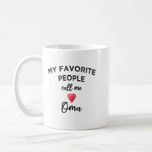 My Favorite People Call Me Oma German Grandma Gran Kaffeetasse (Links)