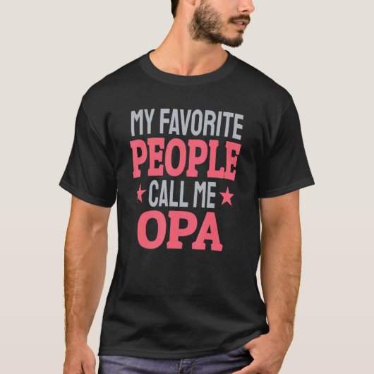 My Favorite People Call Me Opa Grandpa T-Shirt (Vorderseite)