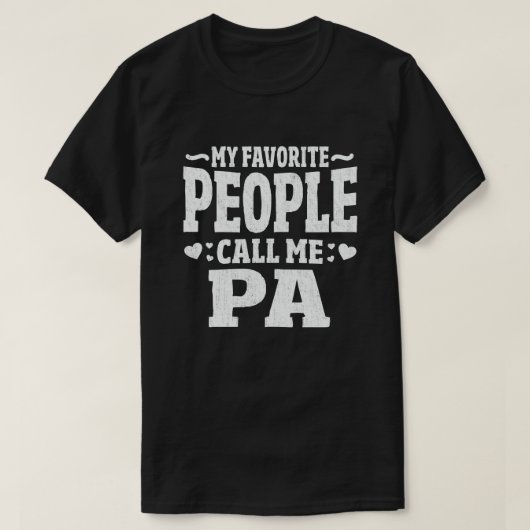 My Favorite People Call Me Pa Funny Grandpa T-Shirt (Design vorne)