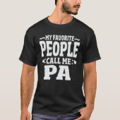 My Favorite People Call Me Pa Funny Grandpa T-Shirt (Vorderseite)