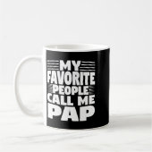 My Favorite People Call Me Pap Funny Gift Kaffeetasse (Links)