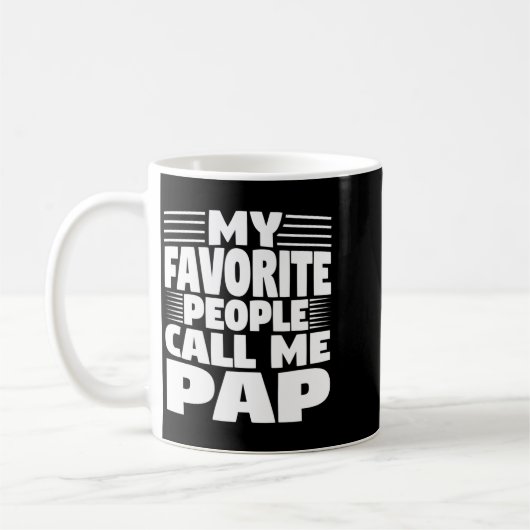 My Favorite People Call Me Pap Funny Gift Kaffeetasse (Links)