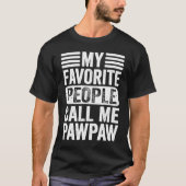 My Favorite People Call Me Pawpaw Retro  Father's  T-Shirt (Vorderseite)