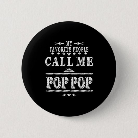 My Favorite People Call Me Pop Pop Button (Vorderseite)