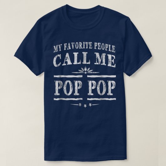 My Favorite People Call Me PopPop, Funny PopFat T-Shirt (Design vorne)