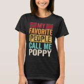 My Favorite People Call Me Poppy  Father's Day Ret T-Shirt (Vorderseite)